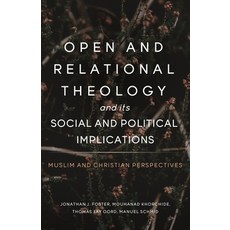 (영문도서) Open and Relational Theology and Its Social and Political Implications Paperback, Sacrasage Press, English, 9781958670125
