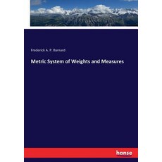 (영문도서)Metric System of Weights and Measures Paperback, Hansebooks, English, 9783337192396