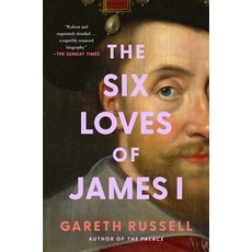 (영문도서)The Six Loves of James I Paperback, English, 9781668049693, Atria Books English, 9781668049693, Atria Books