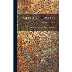 (영문도서) Men and Events: Through 18th and 19th Century: Afghanistan Hardcover, Legare Street Press, English, 9781019888834