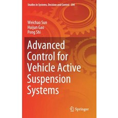 (영문도서) Advanced Control for Vehicle Active Suspension Systems Hardcover, Springer, English, 9783030157845