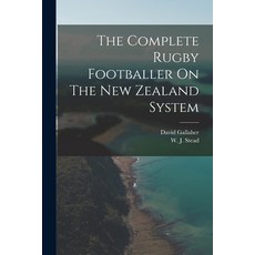 (영문도서) The Complete Rugby Footballer On The New Zealand System Paperback, Legare Street Press, English, 9781015449534