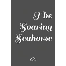 (英文圖書)The Soaring Seahorse 平裝版, Independently Published, 英文