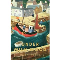 (영문도서) Under Milk Wood: Including Portrait of the Artist as a Young Dog Paperback, Wordsworth Editions, English, 9781840228410