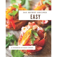 365 Secret Easy Recipes: An Easy Cookbook that Novice can Cook Paperback, Independently Published, English, 9798581437438