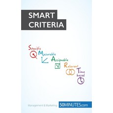 (영문도서) The SMART Criteria: The SMART way to set objectives Paperback, 50minutes.com, English, 9782806270665