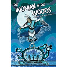 (영문도서) The Woman in the Woods and Other North American Stories Paperback, Iron Circus Comics, English, 9781945820977