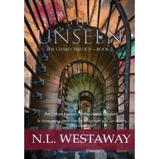 (영문도서) The Unseen (The Guard Trilogy Book 2) Hardcover, Beach House Press, English, 9798985049541