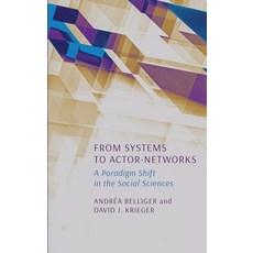 (영문도서) From Systems to Actor-Networks: A Paradigm Shift in the Social Sciences Hardcover, Ethics International Press,..., English, 9781804413364