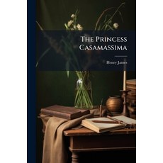 (영문도서)The Princess Casamassima Paperback, Nabu Press, English, 9781143816185