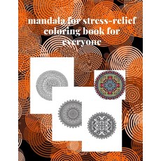 mandala for stress-relief coloring book for everyone: 50 Unique Mandalas for Relaxation and Stress R... Paperback, Independently Published