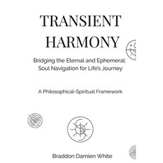 (영문도서)Transient Harmony: Soul Navigation for Life's Journey Paperback, Bdw Press, English, 9798994113202