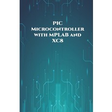 PIC Microcontroller with MPLAB and XC8 projects handson: High/Low Voltage Detection and Protection ... Paperback, Independently Published