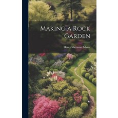 (영문도서) Making a Rock Garden Hardcover, Legare Street Press, English, 9781019796795