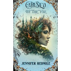 (영문도서)Cursed by the Fae Paperback, Jennifer Redmile, English, 9780994614087