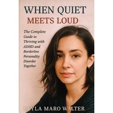 (英文圖書)When Quiet Meets Loud: The Complete Guide to Thriving with ADHD and Borderline P... 平裝版, Jstone Publishing, 英文