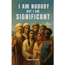 (英文圖書)I Am Nobody But I Am Significant: Rediscovering significant people who were ofte... 平裝版, Writers Branding LLC, 英文