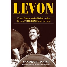 (영문도서) Levon: From Down in the Delta to the Birth of the Band and Beyond Paperback, Diversion Books, English, 9781635769135