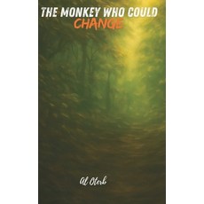 (外文書)The Monkey Who Could Change: A philosophical fable about transformation redempti... Paperback, Independently Published, English