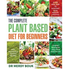 The Complete Plant Based Diet for Beginners Paperback, Driven Li, English, 9781953702982