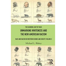 (英文圖書)Unmarking Whiteness and the New American Racism: Race and Racism in Western Scie... 平裝版, Routledge, 英文