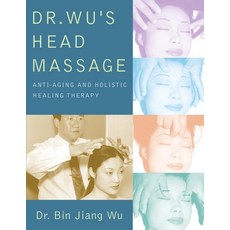 Dr. Wu's Head Massage: Anti-Aging and Holistic Healing Therapy Paperback, YMAA Publication Center, English, 9781594390579