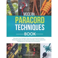 (영문도서)Modern Paracord Techniques Book: Elevate Your Outdoor Gear by Learning Innovativ... Paperback, Independently Published, English, 9798241061447 Independently Published, English, 9798241061447