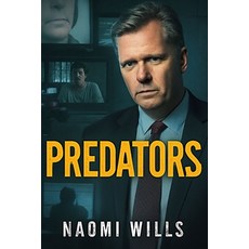 (영문도서)Predators: Unmasking the Legacy of To Catch a Predator - A Deep Dive into the Co... Paperback, Independently Published, English, 9798265076328