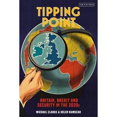 (英文圖書)Tipping Point: Britain Brexit and Security in the 2020s 平裝版, I. B. Tauris & Company, 英文