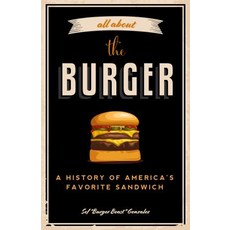 All about the Burger: A History of America's Favorite Sandwich (Burger America & Burger History for... Paperback, Mango