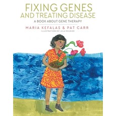 (영문도서) Fixing Genes and Treating Disease: A Book About Gene Therapy Paperback, Archway Publishing, English, 9781665707503