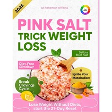 (英文圖書)Pink Salt Trick Weight Loss: 21-Day Pink Salt Detox Plan to Flatten Belly Fat B... 平裝版, Independently Published, 英文