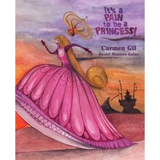 (영문도서) It's a Pain to Be a Princess! Hardcover, Cuento de Luz SL, English, 9788415241782