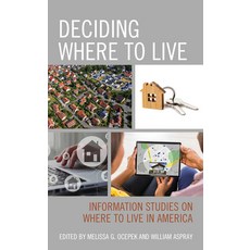 Deciding Where to Live: Information Studies on Where to Live in America Hardcover, Rowman & Littlefield Publishers
