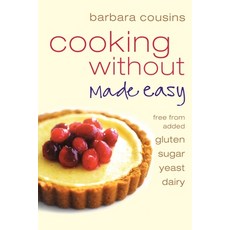 (영문도서) Cooking Without Made Easy: All recipes free from added gluten sugar yeast and dairy produce Paperback, Harper Thorsons, English, 9780007323746