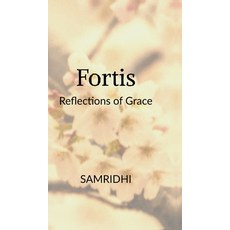 (英文圖書)Fortis: Reflections of Grace 精裝版, Notion Press, 英文