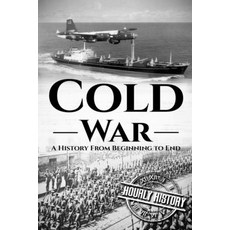 (영문도서)Cold War: A History From Beginning to End Paperback, Createspace Independent Pub..., English, 9781537584829 Createspace Independent Pub..., English, 9781537584829