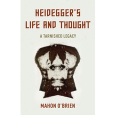 Heidegger's Life and Thought: A Tarnished Legacy Paperback, Rowman & Littlefield Publis..., English, 9781786613837