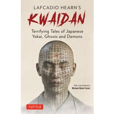 (영문도서) Kwaidan: Terrifying Japanese Tales of Yokai Ghosts and Demons Paperback, Tuttle Publishing, English, 9784805316801
