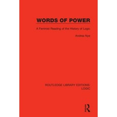 Words of Power: A Feminist Reading of the History of Logic Paperback, Routledge, English, 9780367426903