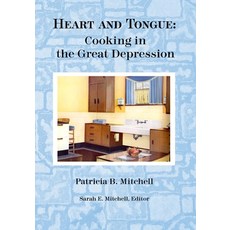 (영문도서) Heart and Tongue: Cooking in the Great Depression Paperback, Independently Published, English, 9798676365295
