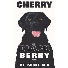 (영문도서) Cherry the Black Berry: Part 1 Paperback, Krasi Mir, English, 9788409641581