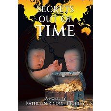 (영문도서)Secrets Out of Time Paperback, Xlibris Us, English, 9798369460573