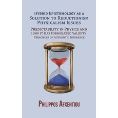 (영문도서) Hybrid Epistemology as a Solution to Reductionism-Physicalism Issues Paperback, Austin Macauley, English, 9781528907903