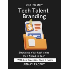 (영문도서)Tech Talent Branding: Build a Portfolio That Works Resume For Tech Jobs Impress... Paperback, Independently Published, English, 9798266834446