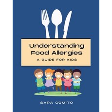 (영문도서) Understanding Food Allergies Paperback, iUniverse, English, 9781663255877