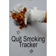 (영문도서) Quit Smoking Tracker: Smoke Free Log Book With Daily Monthly & Yearly Habit Tracker For Meas... Paperback, Infinityou, English, 9783749710454