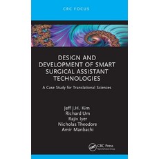 (영문도서) Design and Development of Smart Surgical Assistant Technologies: A Case Study for Translation... Hardcover, CRC Press, English, 9781032168722