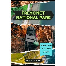 (英文圖書)Freycinet National Park Hiking Guide 2025 平裝版, Independently Published, 英文