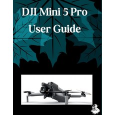 (英文圖書)DJI Mini 5 Pro User Guide: A Clear Detailed Manual to Camera Settings and Troub... 平裝版, Independently Published, 英文, 平裝本